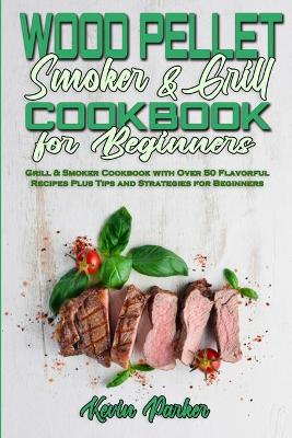 Book cover for Wood Pellet Smoker and Grill Cookbook for Beginners