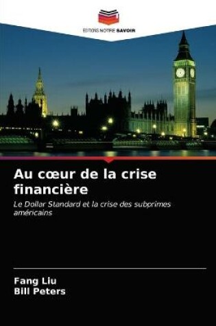 Cover of Au coeur de la crise financière