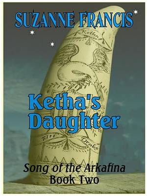 Book cover for Ketha's Daughter [Song of the Arkafina #2]