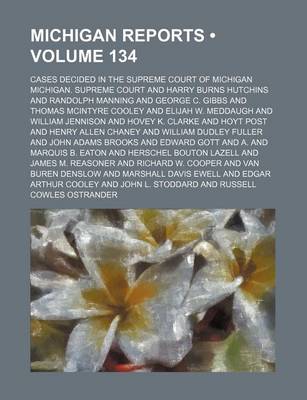 Book cover for Michigan Reports (Volume 134); Cases Decided in the Supreme Court of Michigan