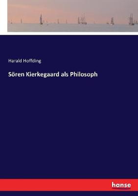 Book cover for Sören Kierkegaard als Philosoph