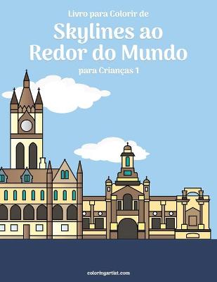 Book cover for Livro para Colorir de Skylines ao Redor do Mundo para Criancas 1