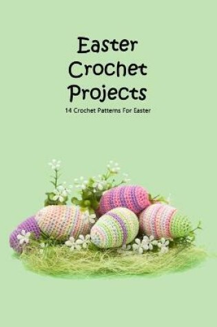 Cover of Easter Crochet Projects