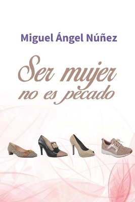 Book cover for Ser mujer no es pecado