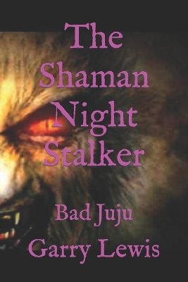 Book cover for The Shaman Night Stalker