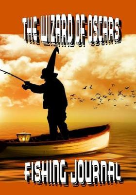 Book cover for Wizard of Oscars Fishing Journal