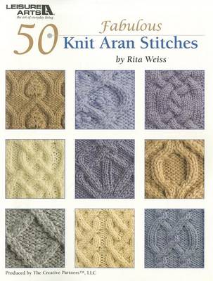 Book cover for 50 Fabulous Knit Aran Stitches