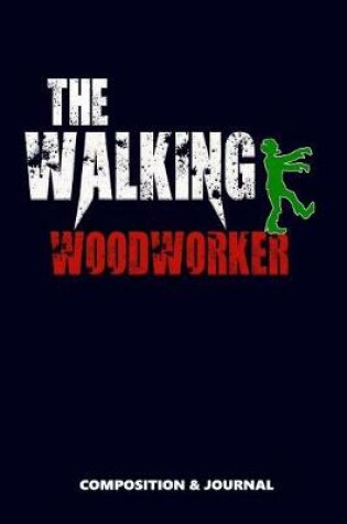 Cover of The Walking Woodworker