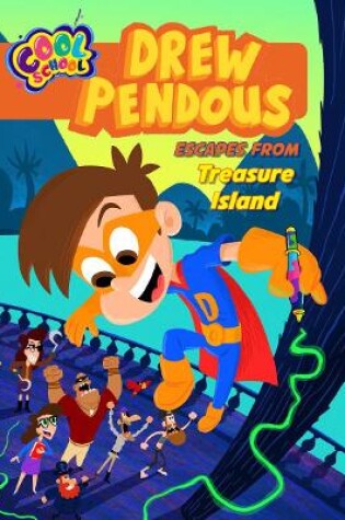 Cover of Drew Pendous Escapes from Treasure Island