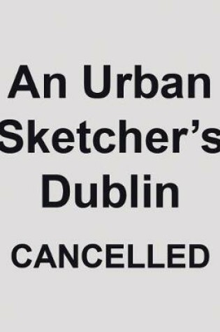 Cover of An Urban Sketcher's Dublin