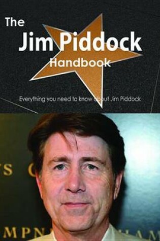 Cover of The Jim Piddock Handbook - Everything You Need to Know about Jim Piddock