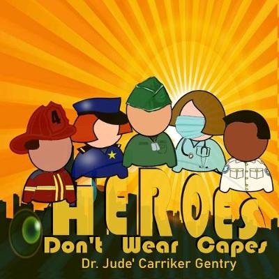 Book cover for Heroes Don't Wear Capes