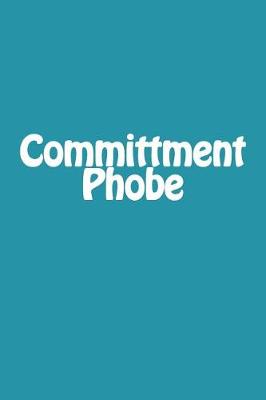 Cover of Committment Phobe