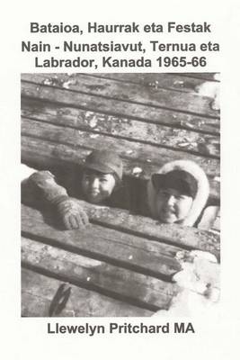 Book cover for Bataioa, Haurrak Eta Festak Nain - Nunatsiavut, Ternua Eta Labrador, Kanada 1965-66