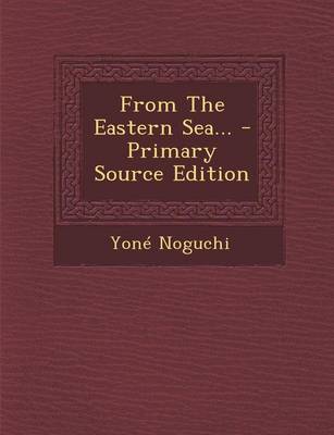 Book cover for From the Eastern Sea... - Primary Source Edition
