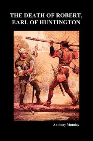 Cover of The Death of Robert Earl of Huntington (Paperback)