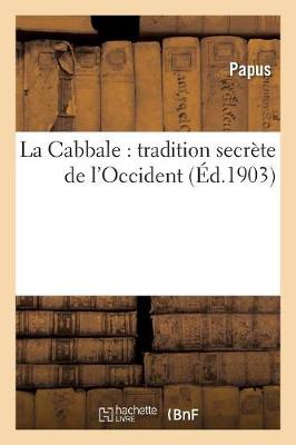 Cover of La Cabbale: Tradition Secrete de l'Occident. Ouvrage Precede d'Une Lettre d'Ad. Franck