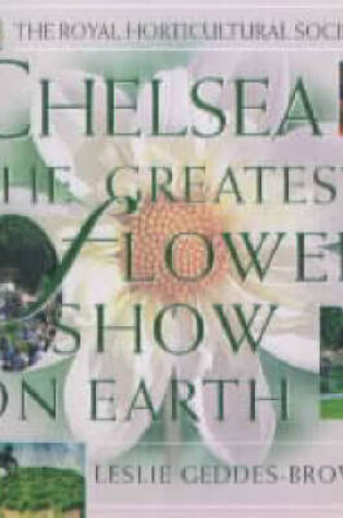 Cover of RHS Chelsea:  Greatest Flower Show on Earth