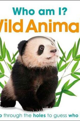 Cover of Who Am I? Wild Animals