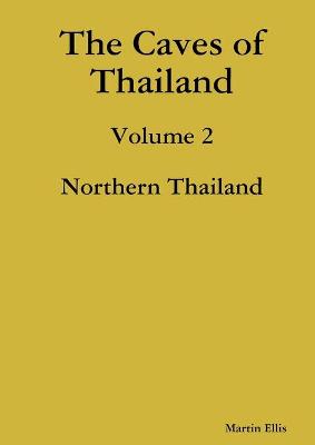 Book cover for The Caves of Northern Thailand