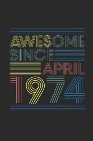 Cover of Awesome Since April 1974