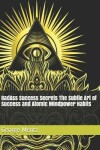 Book cover for BadAss Success Secrets The Subtle Art of Success and Atomic Mindpower Habits