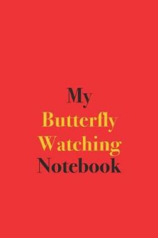 Cover of My Butterfly Watching Notebook