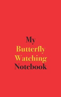 Book cover for My Butterfly Watching Notebook