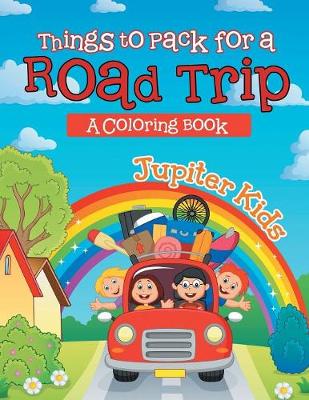 Book cover for Things to Pack for a Road Trip (A Coloring Book)