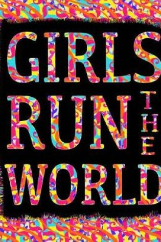 Cover of Girls Run The World