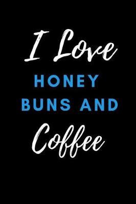 Book cover for I Love Honey Buns and Coffee