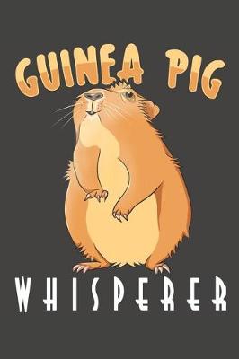 Book cover for Guinea Pig Whisperer