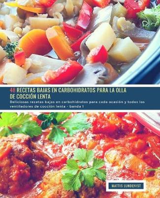 Book cover for 48 Recetas Bajas en Carbohidratos para la Olla de Cocción Lenta - banda 1