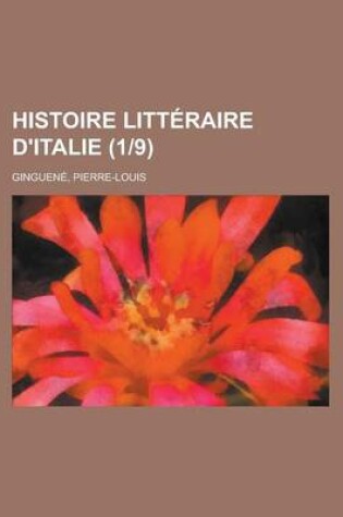 Cover of Histoire Litteraire D'Italie (1-9)