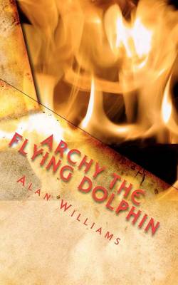 Book cover for Archy The Flying Dolphin