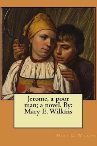 Cover of Jerome, a poor man; a novel. By