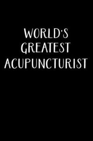 Cover of World's Greatest Acupuncturist
