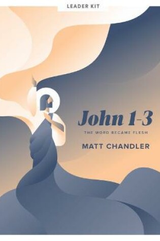Cover of John 1-3 Leader Kit