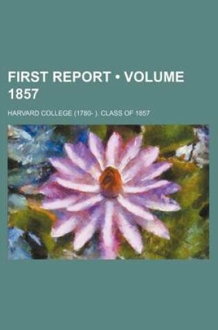 Cover of First Report (Volume 1857)