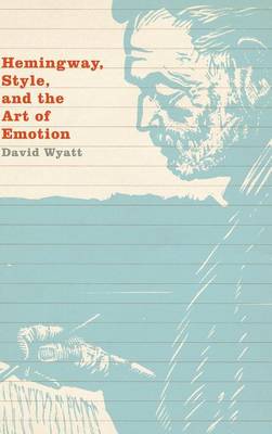 Book cover for Hemingway, Style, and the Art of Emotion