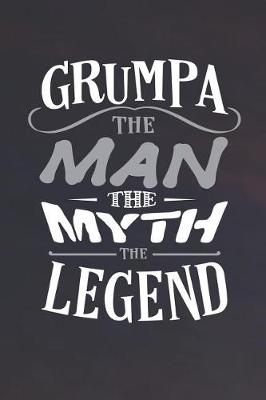 Book cover for Grumpa The Man The Myth The Legend