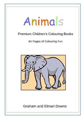 Book cover for Animals: Premium Children's Colouring Books