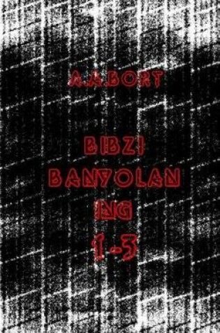 Cover of Bibzi Banyolan Ing 1-3