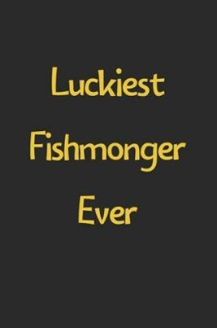 Cover of Luckiest Fishmonger Ever