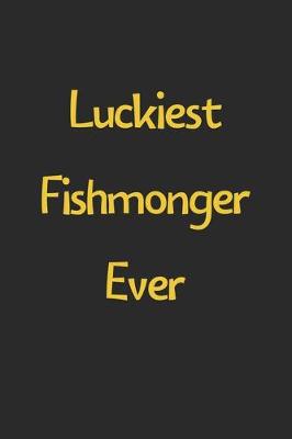 Book cover for Luckiest Fishmonger Ever