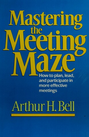 Book cover for Mastering the Meeting Maze