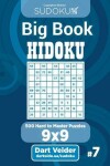 Book cover for Sudoku Big Book Hidoku - 500 Hard to Master Puzzles 9x9 (Volume 7)