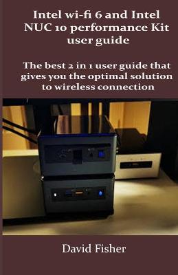 Book cover for Intel wi-fi 6 and Intel NUC 10 performance Kit user guide