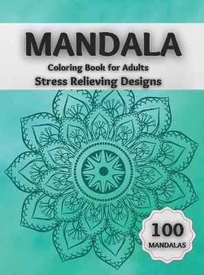 Book cover for Mandala Coloring Book for Adults Stress Relieving Designs