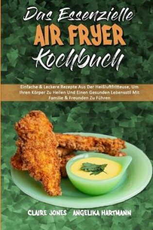 Cover of Das Essenzielle Air Fryer Kochbuch